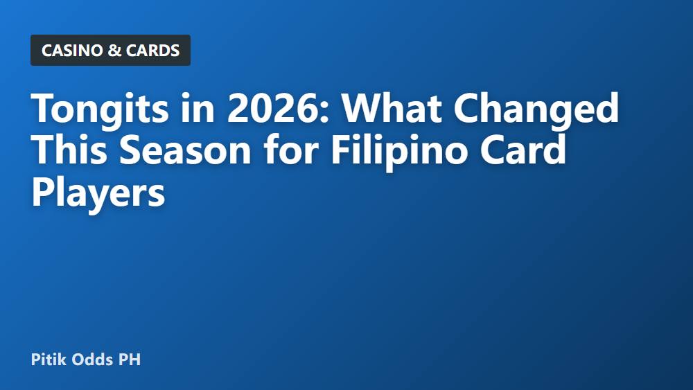 Tongits in 2026: What Changed This Season for Filipino Card Players